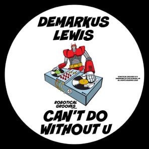 Demarkus Lewis – Can’t Do Without U