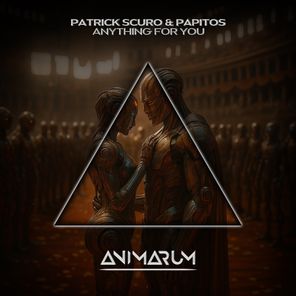 Patrick Scuro, Papitos – Anything for You (Extended Mix)