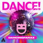 DancingFaraZ – Dance!