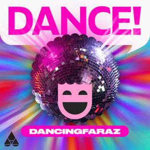 DancingFaraZ – Dance!