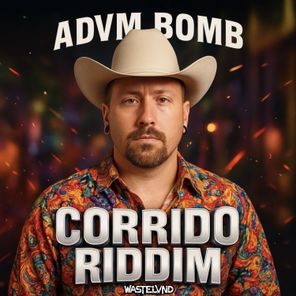 ADVM BOMB, PROXYS – CORRIDO RIDDIM