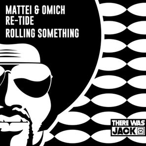 Mattei & Omich, Re-Tide – Rolling Something (Extended Mix)