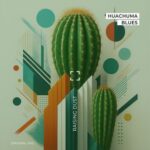 Huachuma Blues – Raising Dust