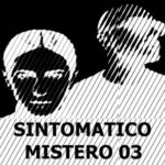 Ben Ivory, Ayala (IT) – SINTOMATICO MISTERO 03:Entropy