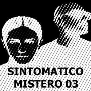 Ben Ivory, Ayala (IT) – SINTOMATICO MISTERO 03:Entropy