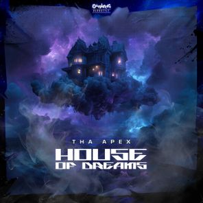 Tha Apex – House of Dreams