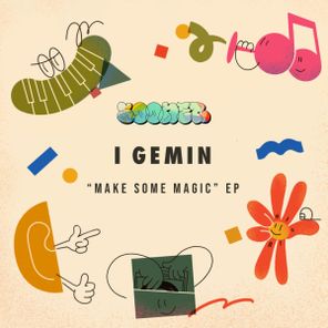 I Gemin – Make Some Magic EP