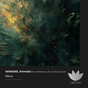 Nibua, Teo Trunk – Animalist // Sawadee Re:Mixes