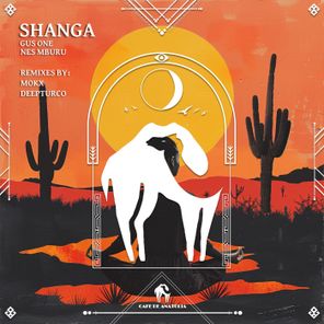 Gus One, DeepTurco – Shanga (Remixes)