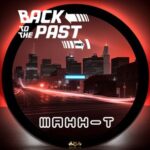 Maxx-T – Back to the Past