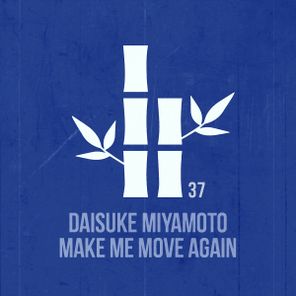 Daisuke Miyamoto – Make Me Move Again