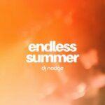 DJ Nodge – Endless Summer