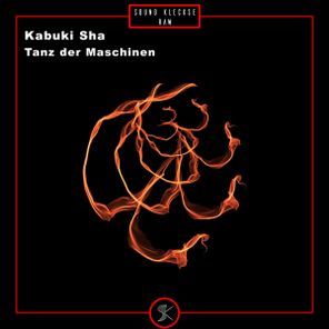 Kabuki Sha – Tanz der Maschinen