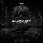 QazaQ (BY) – All You Need