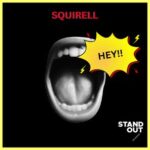 Squirell – Hey