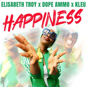 Elisabeth Troy, Dope Ammo – Happiness