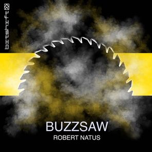 Robert Natus – Buzzsaw
