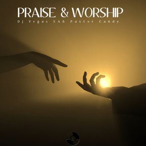 Dj Vegas SA, Pastor Candy – Praise & Worship
