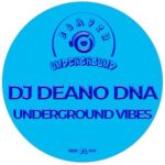 DJ Deano DNA – Underground Vibes
