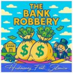 Hushmoney – The Bank Robbery