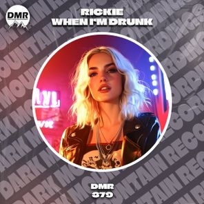 Rickie – When I’m Drunk