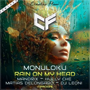 Monuloku, Matías Delóngaro – Rain on My Head (Remixed, Pt. 1)