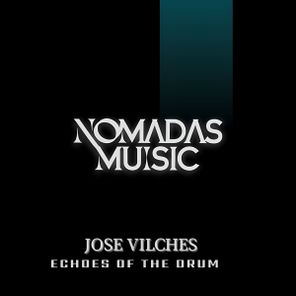 Jose Vilches – Echoes of the Drum.