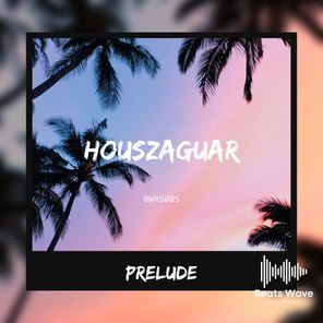Houszaguar – Prelude