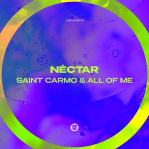 Saint Carmo, All Of Me – Néctar