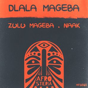 Naak, Zulu Mageba – Dlala Mageba