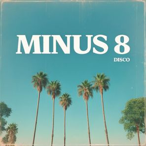 Minus 8 – Disco