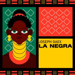 Joseph Gaex – La Negra (Afro Latin Mix)
