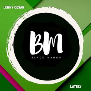 Lenny Cesar – Lately