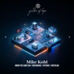 Mike Kohl – Under the Same Sun/Crossroads/Patience/Nostalgia