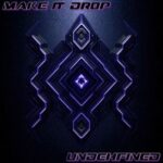 Undehfined – Make It Drop
