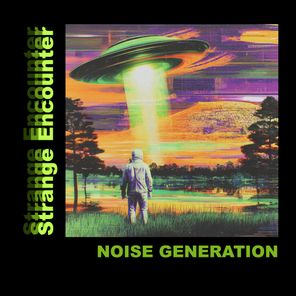 Noise Generation – Strange Encounter