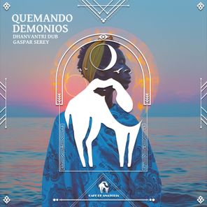 Cafe De Anatolia, Dhanvantri Dub – Quemando Demonios