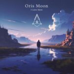 Oris Moon – I Came Alone