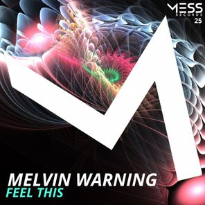 Melvin Warning – Feel This