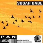 P A N – Sugah Babe