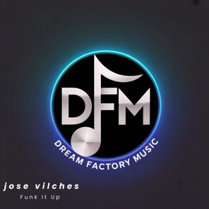 Jose Vilches – Funk It Up