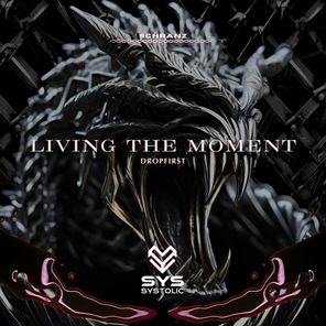 DROPFIRST – Living the Moment