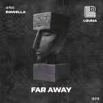 DJ DIANELLA – Far Away