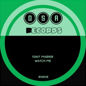 Tony Madrid – Watch Me