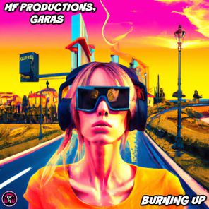 MF Productions, Garas – Burning Up