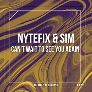 Nytefix & Sim – Can’t Wait to See You Again