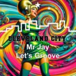 Mr Jay – Let’s Groove