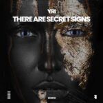 Yri – There Are Secret Signs