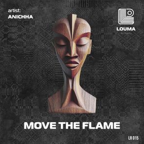 ANICHHA – Move the Flame