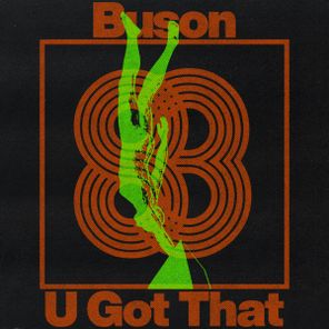 Buson – U Got That
